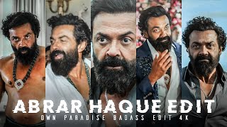 ABRAR HAQUE X BOBBY DEOL EDIT 🔥|| Own Paradise || Animal Edit || Animal Movie Edit || 4K