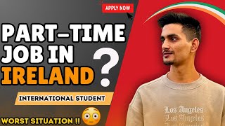 Part Job in Ireland 🇮🇪💶 | Job in Ireland | International Student in Ireland | Pakistani in Ireland