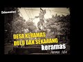 DESA KERAMAS DULU DAN SEKARANG | SUDAH BANYAK PERUBAHAN