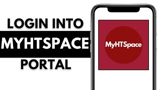How To Login Into Myhtspace Portal (2026 GUIDE)