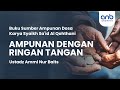 Ampunan Dengan Ringan Tangan | Ustadz Ammi Nur Baits