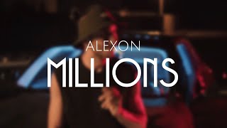 Alexon - Millions (Official Music Video)