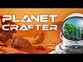 The Planet Crafter Part 1 Full Game - Longplay Walkthrough No Commentary