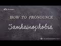 How to Pronounce Samhainophobia (Real Life Examples!)