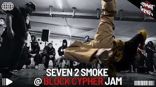 SEVEN 2 SMOKE @ BLOCK CYPHER JAM 02.11.2024