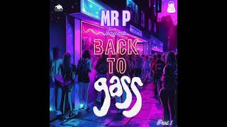 Dj Mr P - Back to Gass - House Music