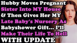 FULL UPDATE Husband Moves In His Pregnant Sister Into MY House \u0026 Then Gives Her MY Late Baby's    mp