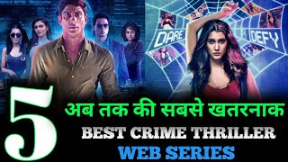 Top 5 Best Crime Thriller Web Series On ' MX PLAYER ' |