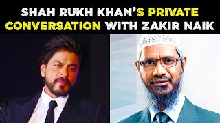 Conversation Between Shah Rukh Khan and Dr. Zakir Naik