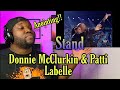 Patti Labelle and Donnie McClurkin “Stand” (Black History Month Throwback) Reaction
