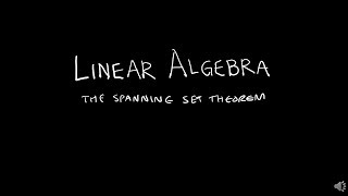 Linear Algebra 4.3.2 The Spanning Set Theorem