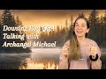 Dowsing Rod Q&A with Archangel Michael