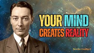 Your Mind Creates Reality — The Secret Most People Ignore| By Neville Goddard