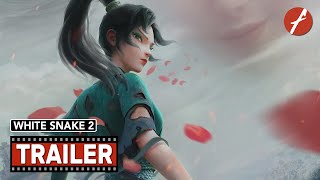 White Snake 2: The Tribulation of the Green Snake (2021) 白蛇2：青蛇劫起 - Movie Trailer - Far East Films