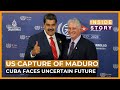 What might the US action in Venezuela mean for Cuba? | Inside Story