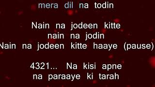 Naina na Joodeen Karaoke (Male)  by Ayushman Khurana, Neha Kakkar, Lyrics: Kumaar, Music: Rochak