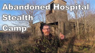 Abandoned Military Hospital Stealth Camp    #stealthcampingalliance #militaryhistory