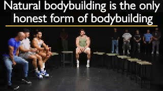 Natural Bodybuilding Is The Only Honest Way