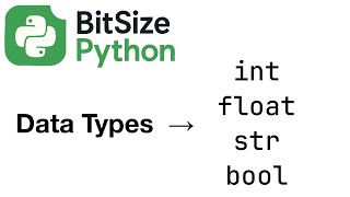 Python Data Types – int, float, str, bool | BitSize Python #3