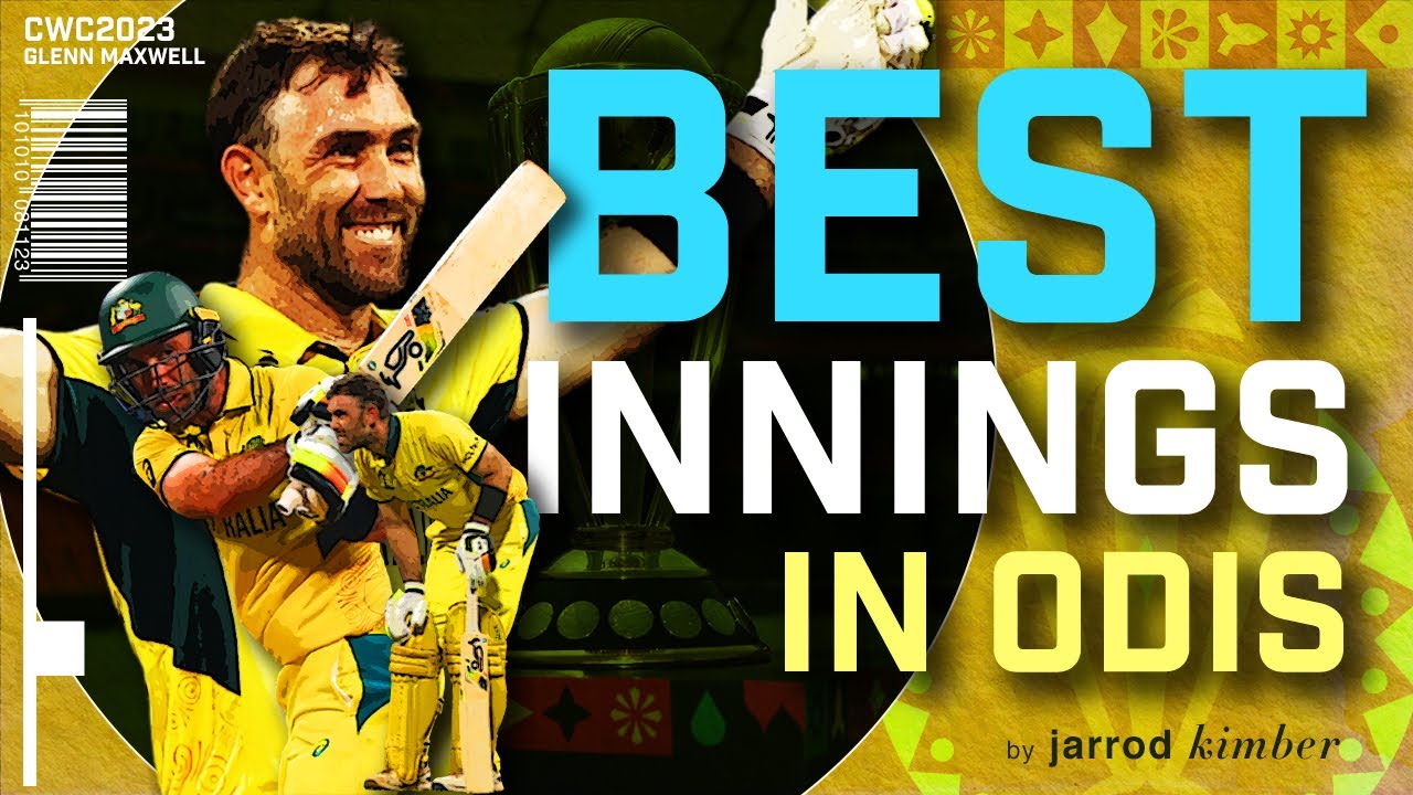 Was Glenn Maxwell S Innings The Best Odi Knock Of All Time Cwc2023