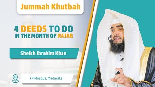 4 Deeds to Do in the Month of Rajab | Sheikh Ibrahim Khan