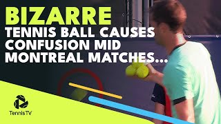 BIZARRE: Tennis Ball Causes Confusion Mid Montreal Matches | Montreal 2022