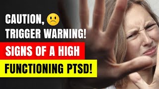 Are You Suffering from High-Functioning PTSD? Find Out Now!