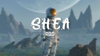 S.H.E.A - RBD (Lyrics/Letra)