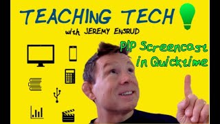 PIP ScreenCast with QuickTime