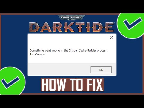 How to Fix Darktide Shader Cache Builder Process Error?