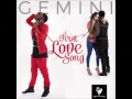 Gemini - First Love Song - April 2015 | @GazaPriiinceEnt