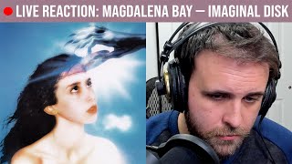 🔴LIVE REACTION: Magdalena Bay — Imaginal Disk