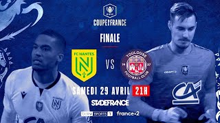 Coupe de France | FINALE | FC Nantes - Toulouse FC / 2022-2023