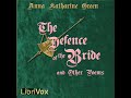 The Defence of the Bride and Other Poems by Anna Katharine GREEN read by Various | Full Audio Book