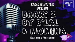 Uchiyaan Deewaraan | Baari 2 | Bilal Saeed & Momina Mustehsan 《Karaoke Version》