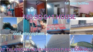 p 9553834125 ) 100 SQ G+1 HOUSE AT TALABKUTA OPP HIDIYATH FUNCTION HALL