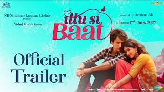 Ittu Si Baat Official Trailer | Bhupendra, Gayatri | NH Studioz, Laxman Utekar