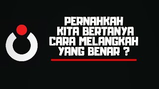 Pernahkah kita bertanya cara melangkah yang benar ? ( Renungan Cak Nun )