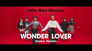 Little Glee Monster『WONDER LOVER』Dance Version