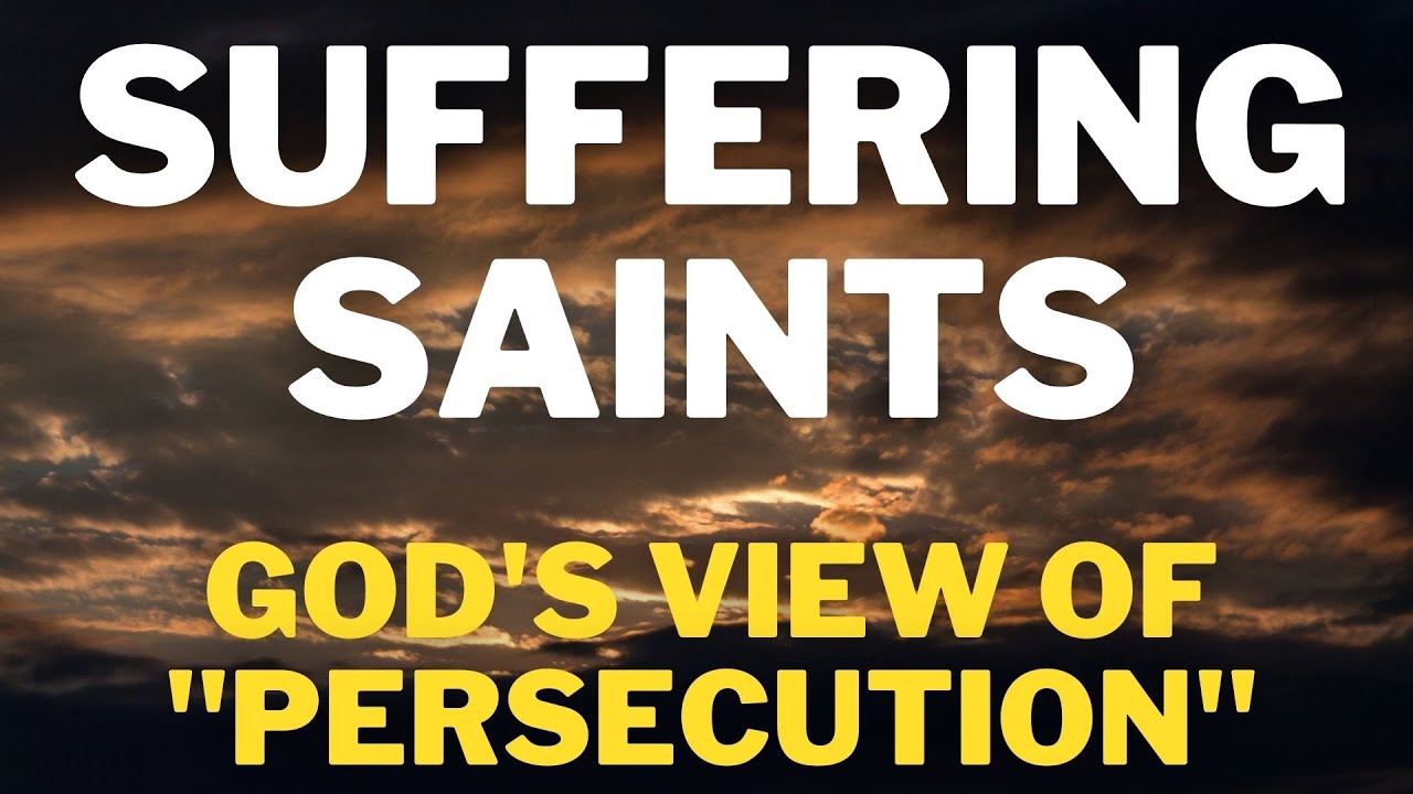 Suffering Saints: God's View Of Persecution - YouTube