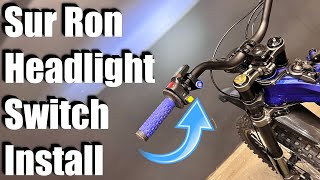 2023 Sur Ron Light Bee X Headlight Switch / E-Bike / step-by-step Install Guide / MAX'S MOTO SHOP