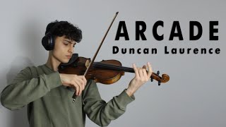 Arcade - Duncan Laurence - Violin Cover by Nasif Francis