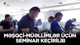 Məşqçi-müəllimlər üçün seminar keçirilib