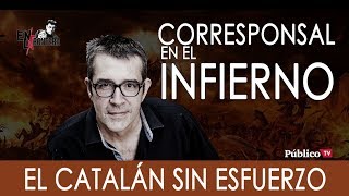 #EnLaFrontera268 - Máximo Pradera y el infierno del catalán sin esfuerzo