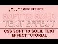 CSS Soft To Solid Text Effect ✨ #css #html #frontend #animation #csseffects #codeio