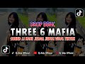 DJ DROP BBHC THREE 6 MAFIA X MELODI LETHAL INDUSTRY VIRAL TIKTOK TERBARU