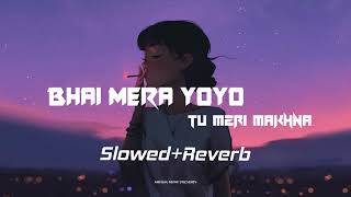 Bhai Mera YoYo (Slowed+Reverb) | Honey Singh ' Noora Fatehi | 2024 Trending Song #lofi #slowedreverb