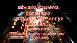 ĐÊM HỘI HOA ĐĂNG KÍNH MỪNG LỄ VÍA ĐỨC PHẬT A DI ĐÀ - CHÙA BÌNH A - ĐỒNG THỊNH NGHĨA HƯNG - NAM ĐỊNH