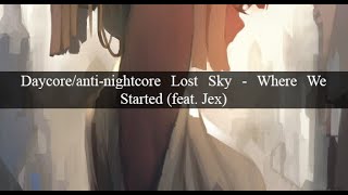 DATCORE/ANTI-NIGHTCORE - Lost Sky   Where We Started feat  Jex NCS Release