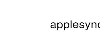 How to pronounce applesyncnotifier.exe